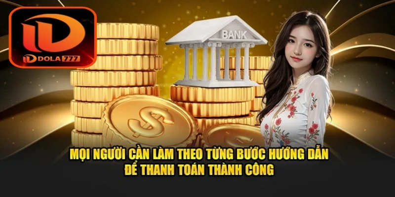 Cách kiểm tra tiền đã nạp vào tài khoản Dola777 thành công. 