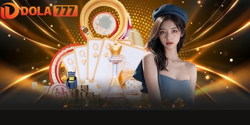 Danh mục casino  Dola777 thân thiện