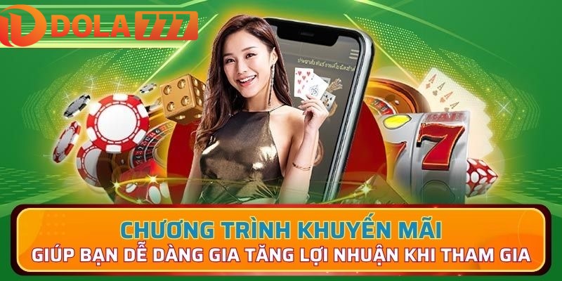  Khuyến mãi Dola777 siêu hấp dẫn
